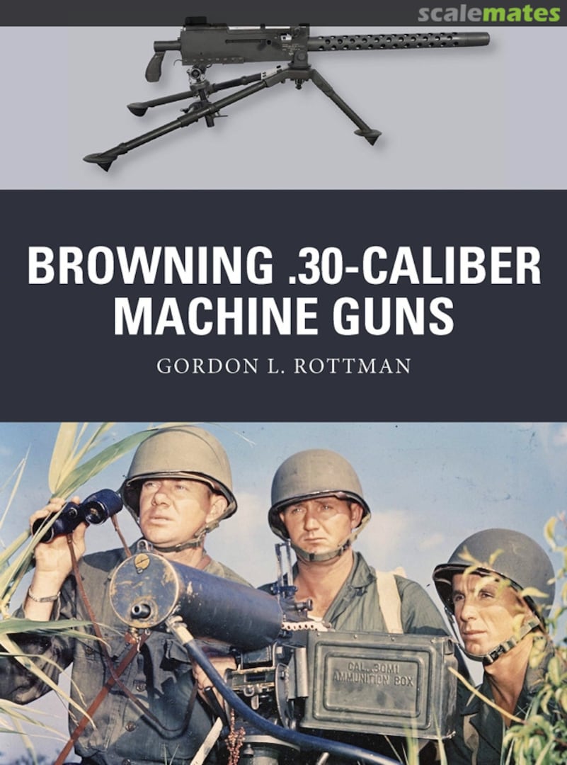 Cover Browning .30-caliber Machine Guns 32 Osprey Publications