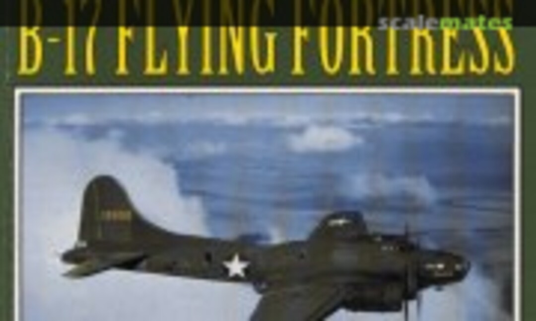 Boeing B-17 Flying Fortress (Specialty Press 7) Boeing B-17 Flying Fortress (Specialty Press 7)