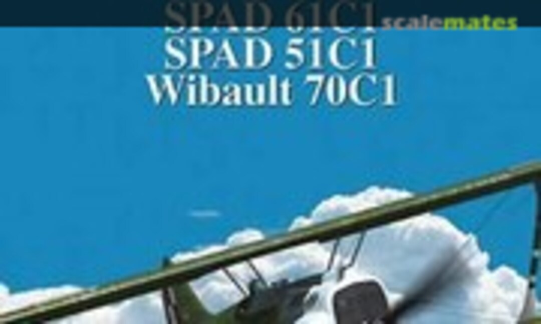 SPAD 61C1, SPAD 51C1, Wibault 70C1 (Stratus 1) SPAD 61C1, SPAD 51C1, Wibault 70C1 (Stratus 1)