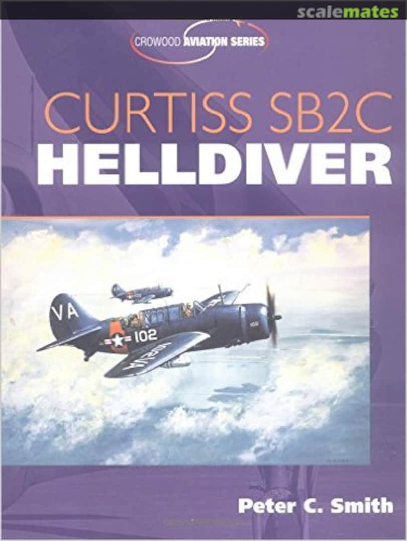 Cover Curtiss SB2C Helldiver The Crowood Press Cover Curtiss SB2C Helldiver The Crowood Press