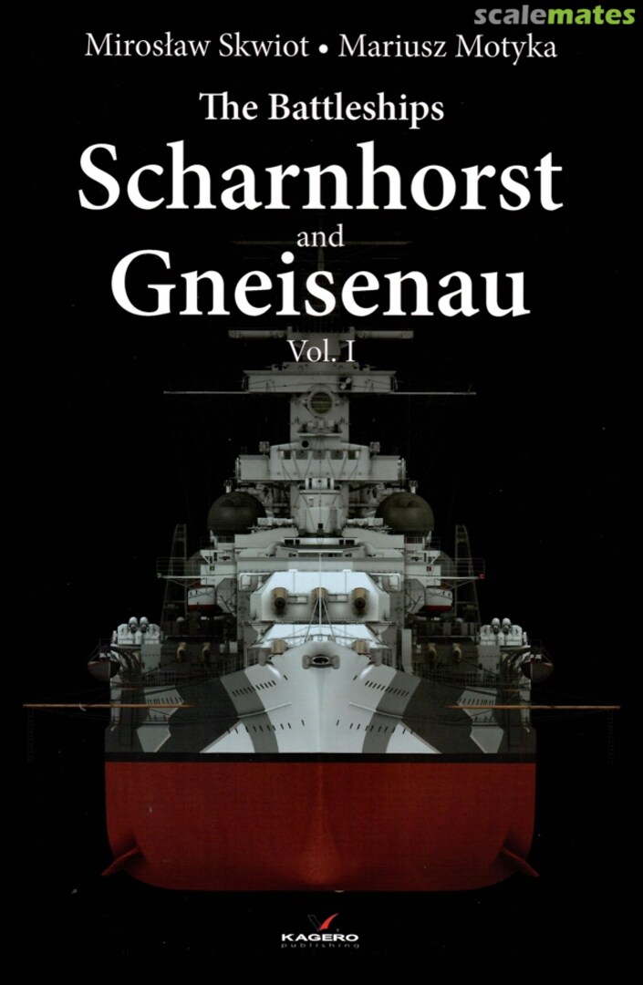 Cover The Battleships Scharnhorst and Gneisenau Vol. I Kagero Cover The Battleships Scharnhorst and Gneisenau Vol. I Kagero