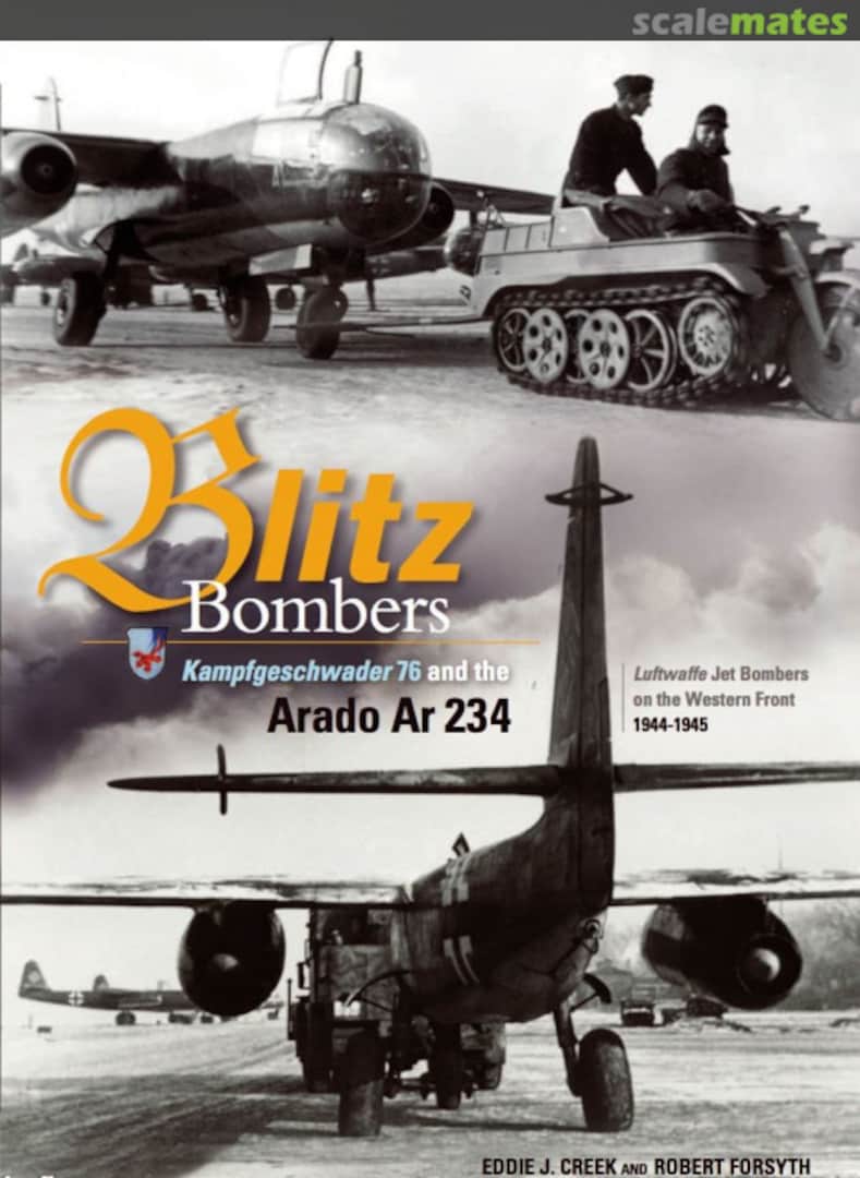 Cover Blitz Bombers - Kampfgeschwader 76 and the Arado Ar 234 02 Chandos Publications Limited Cover Blitz Bombers - Kampfgeschwader 76 and the Arado Ar 234 02 Chandos Publications Limited