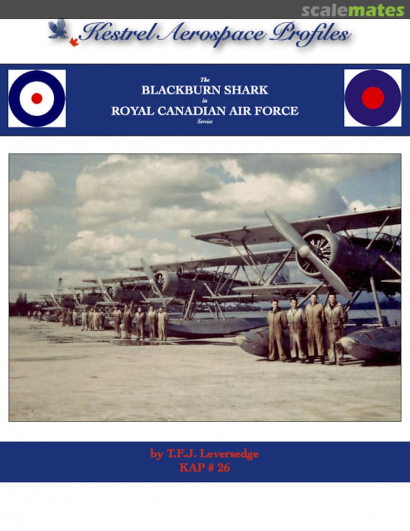 Cover The Blackburn Shark in Royal Canadian Air Force Service 26 Kestrel Publications Cover The Blackburn Shark in Royal Canadian Air Force Service 26 Kestrel Publications