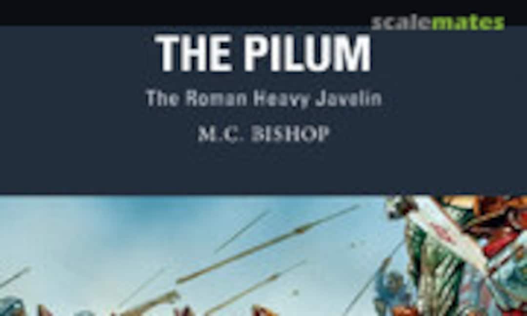 The Pilum (Osprey Publications 55) The Pilum (Osprey Publications 55)