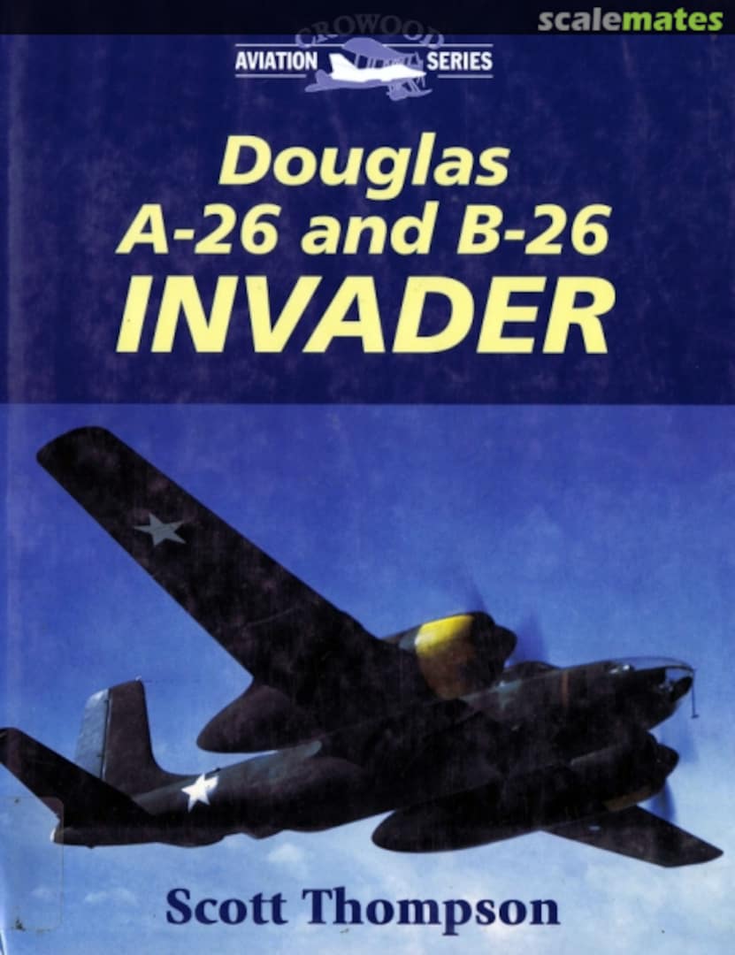 Cover Douglas A-26 and B-26 Invader The Crowood Press Cover Douglas A-26 and B-26 Invader The Crowood Press