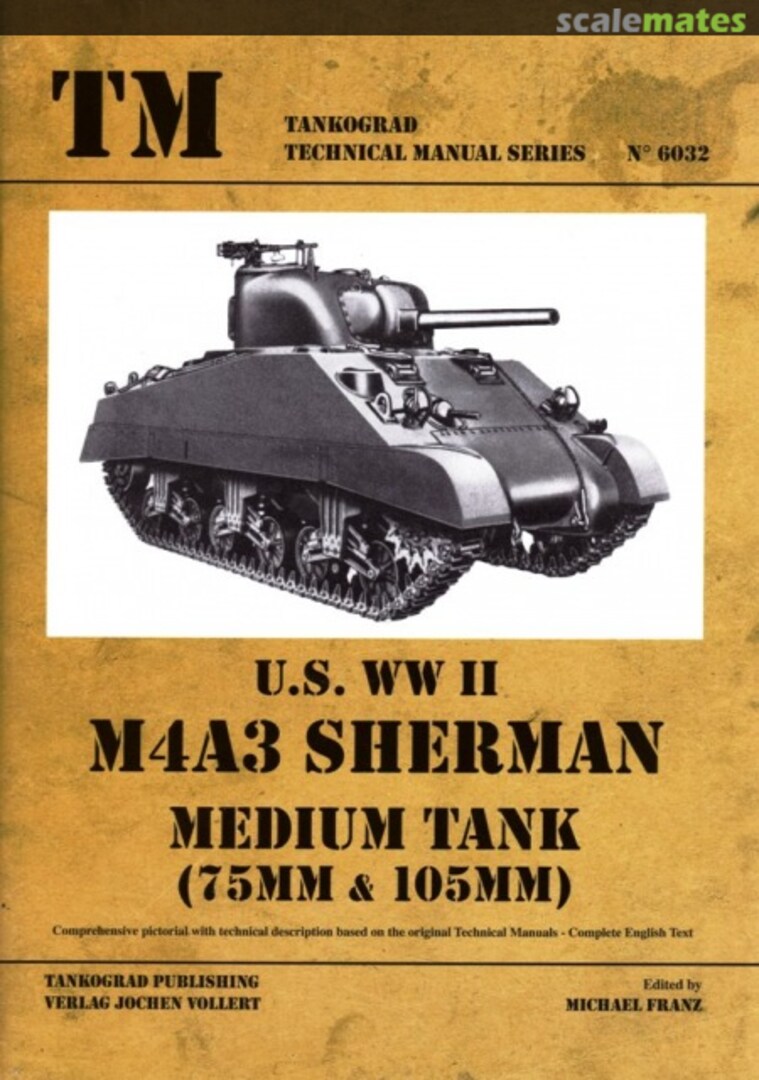 Cover U.S. WW II M4A3 Sherman Medium Tank 6032 Tankograd Publishing Cover U.S. WW II M4A3 Sherman Medium Tank 6032 Tankograd Publishing