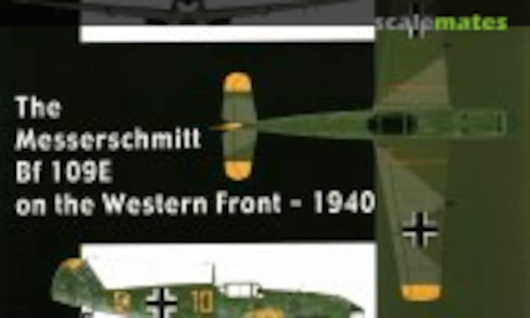 The Messerschmitt Bf 109E on the Western Front - 1940 (Guideline Publications 1) The Messerschmitt Bf 109E on the Western Front - 1940 (Guideline Publications 1)