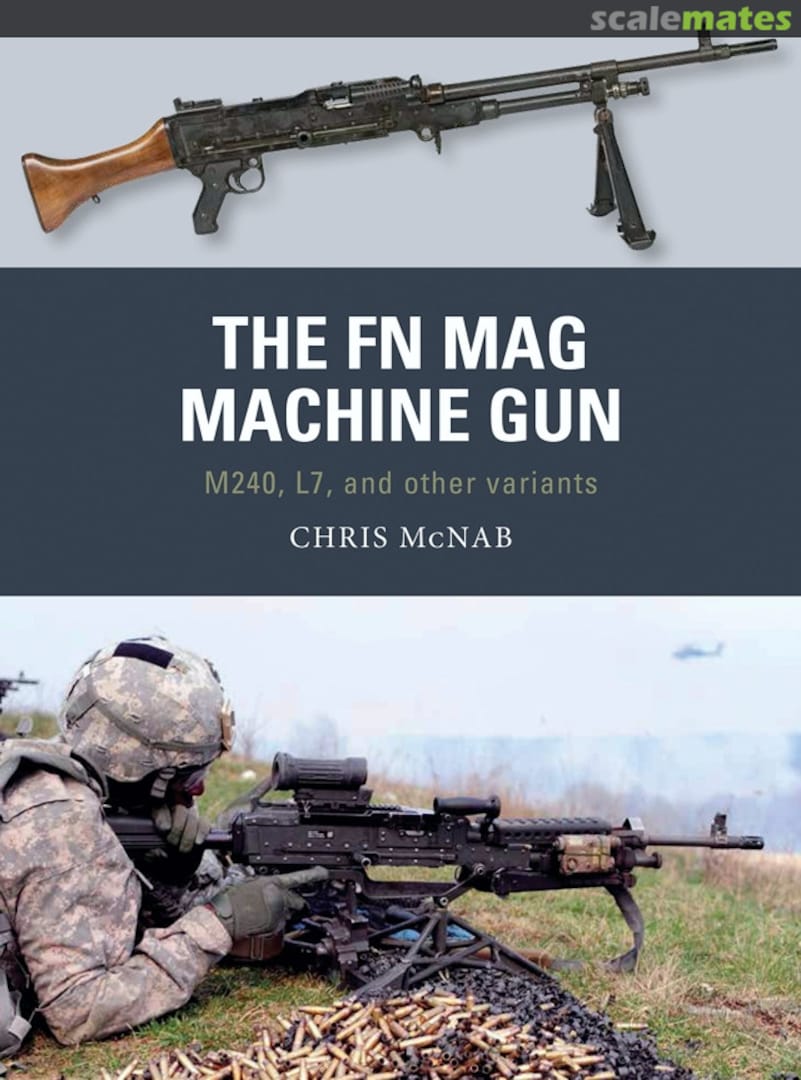 Cover The FN MAG Machine Gun 63 Osprey Publications Cover The FN MAG Machine Gun 63 Osprey Publications