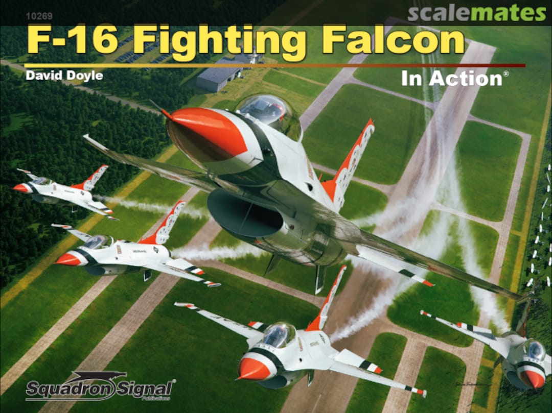 Cover F-16 Fighting Falcon In Action SS10269 Squadron/Signal Publications Cover F-16 Fighting Falcon In Action SS10269 Squadron/Signal Publications