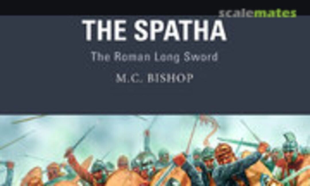 The Spatha (Osprey Publications 72) The Spatha (Osprey Publications 72)