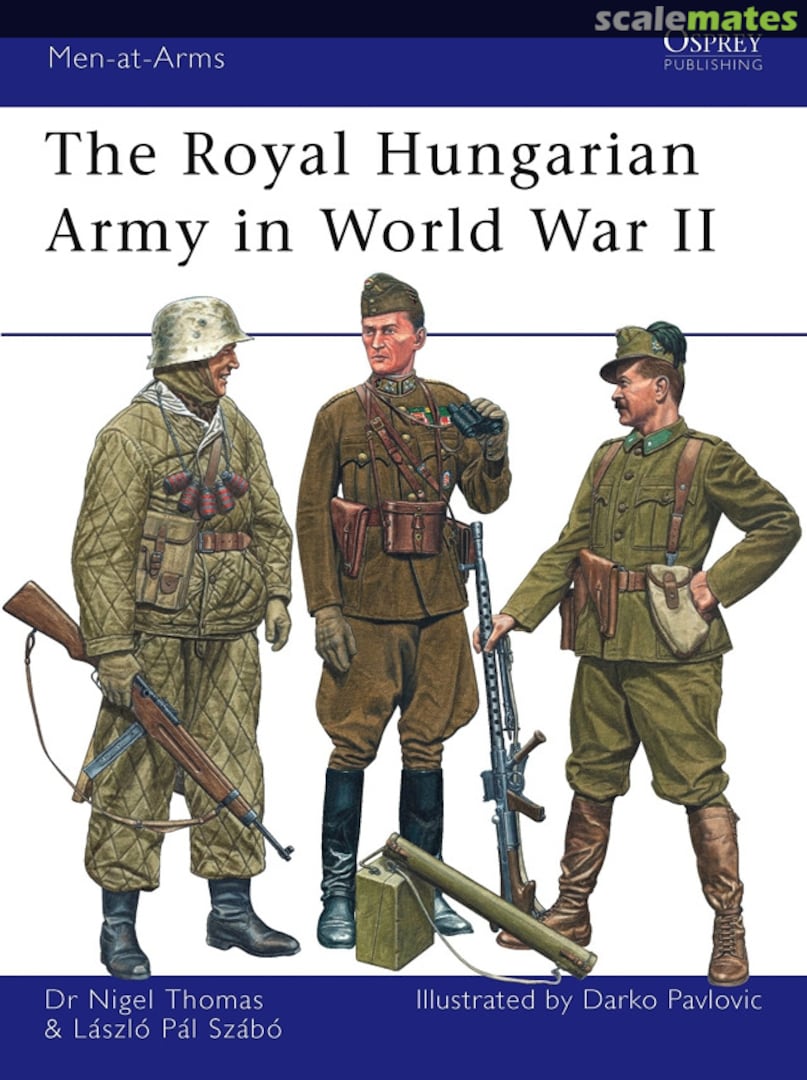 Cover The Royal Hungarian Army in World War II 449 Osprey Publications Cover The Royal Hungarian Army in World War II 449 Osprey Publications