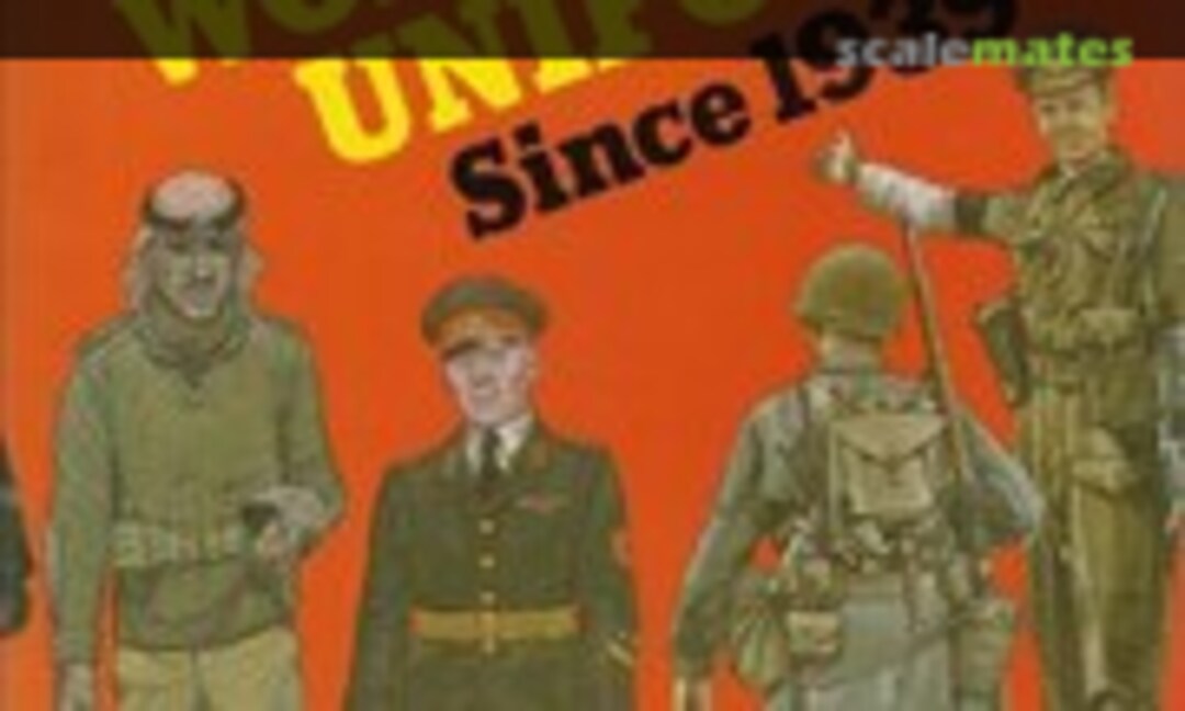 World Army Uniforms Since 1939 (Blandford Press ) World Army Uniforms Since 1939 (Blandford Press )