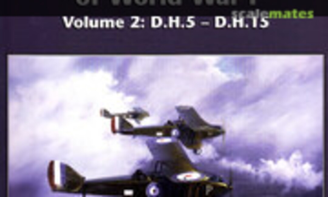 De Havilland Aircraft of World War I (Flying Machines Press 6) De Havilland Aircraft of World War I (Flying Machines Press 6)
