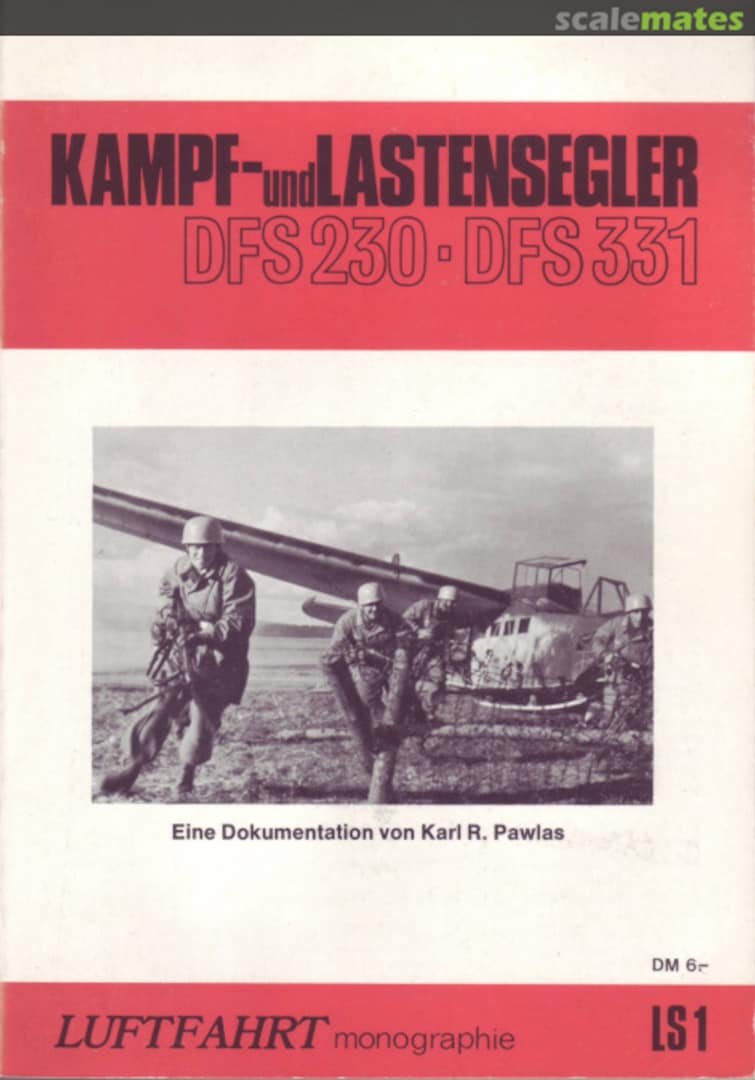 Cover Kampf- und Lastensegler DFS230-DFS331 LS1 Karl R.Pawlas Verlag Cover Kampf- und Lastensegler DFS230-DFS331 LS1 Karl R.Pawlas Verlag