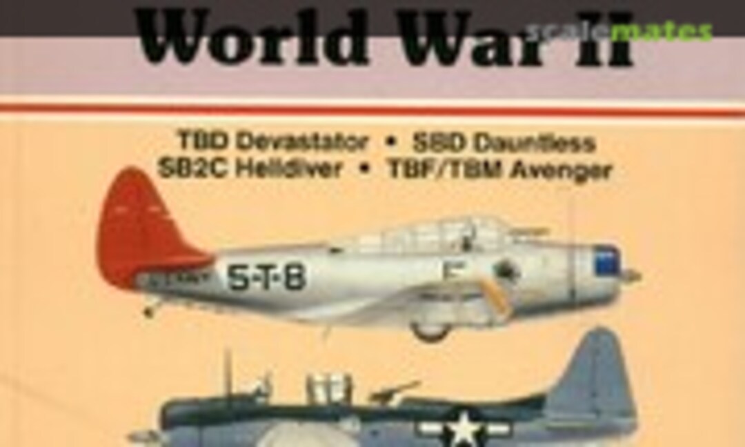 U.S. Navy Carrier Bombers of World War II (Squadron/Signal Publications 6205) U.S. Navy Carrier Bombers of World War II (Squadron/Signal Publications 6205)