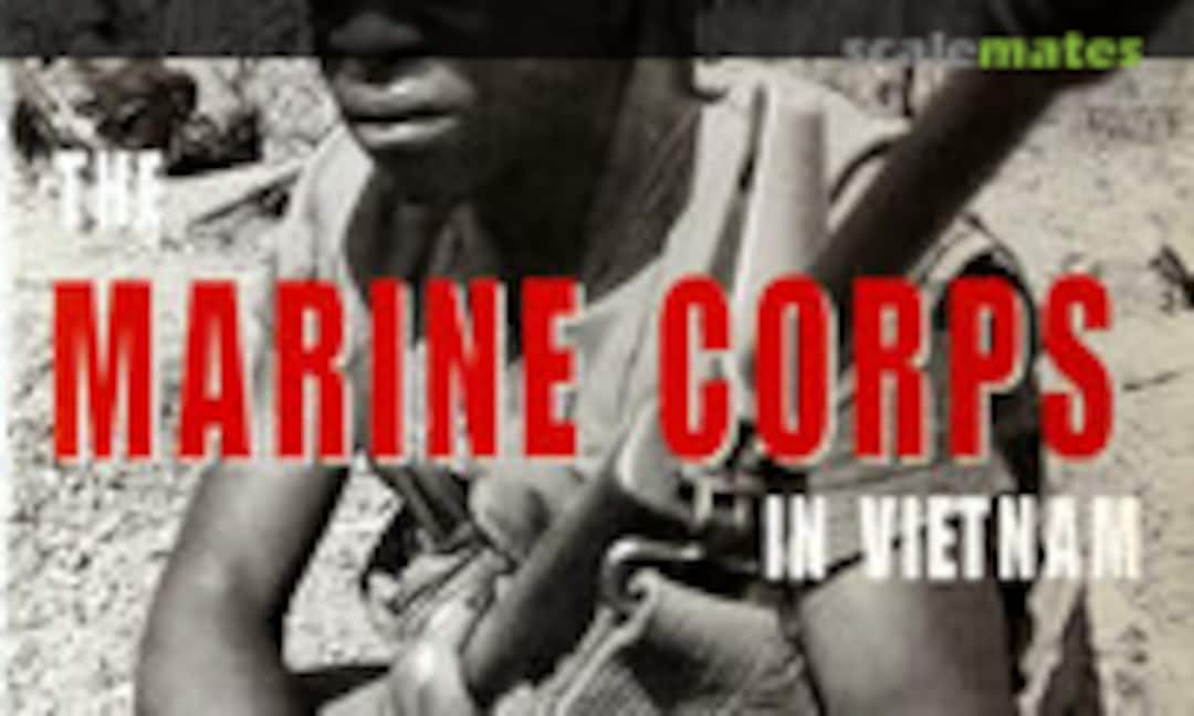 The Marine Corps in Vietnam (Osprey Publications )