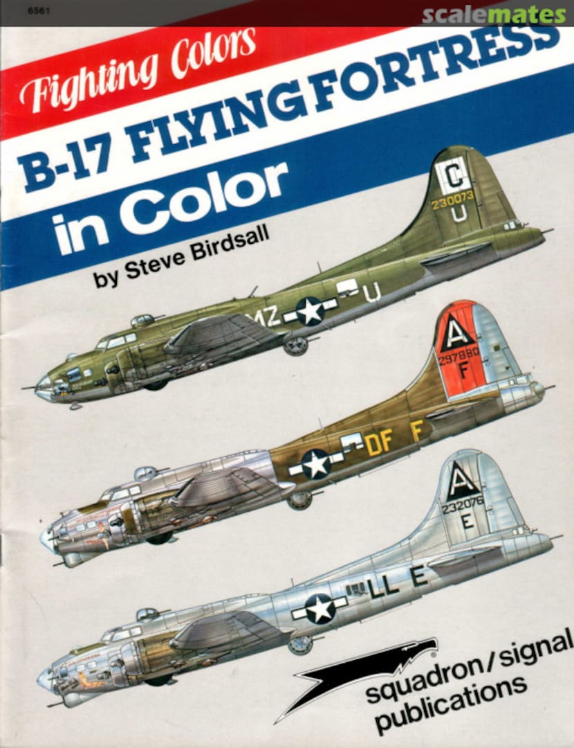 Cover B-17 Flying Fortress in Color 6561 Squadron/Signal Publications Cover B-17 Flying Fortress in Color 6561 Squadron/Signal Publications