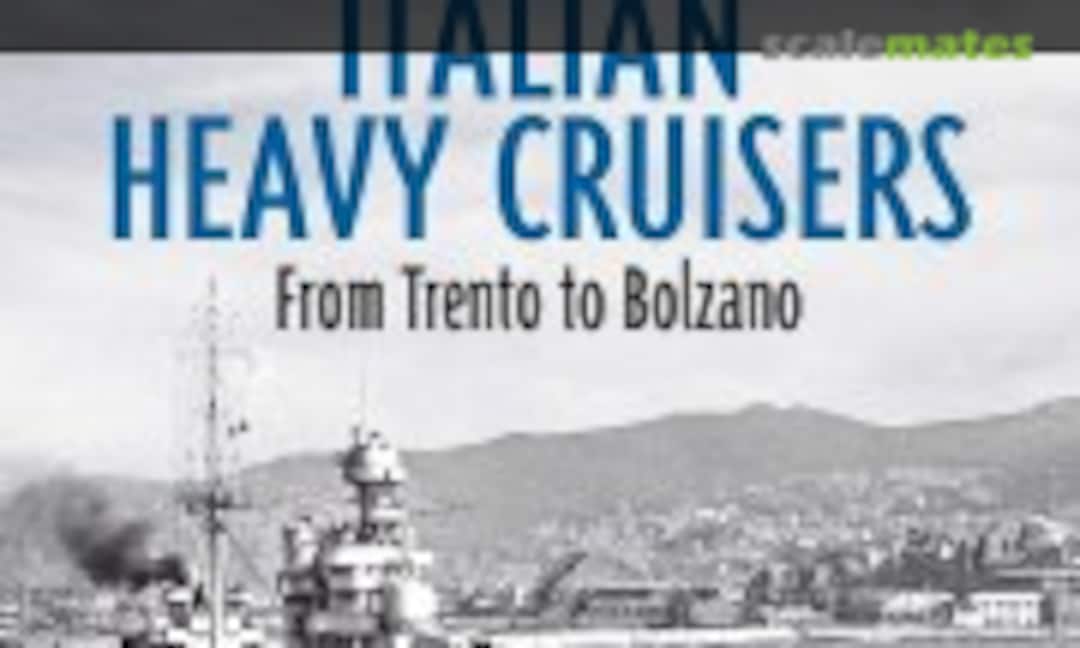 Italian Heavy Cruisers (Seaforth Publishing )