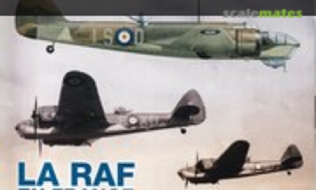 La RAF en France en 1939-1940. (Lela Presse 071) La RAF en France en 1939-1940. (Lela Presse 071)