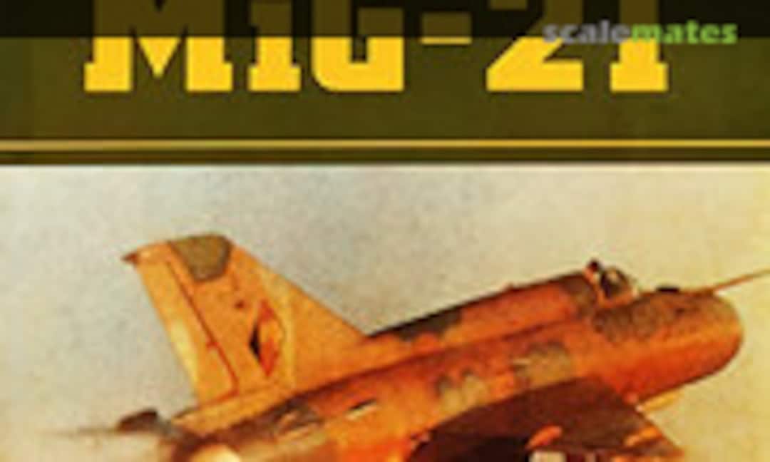 Mikoyan MiG-21 (Osprey Publications 9) Mikoyan MiG-21 (Osprey Publications 9)