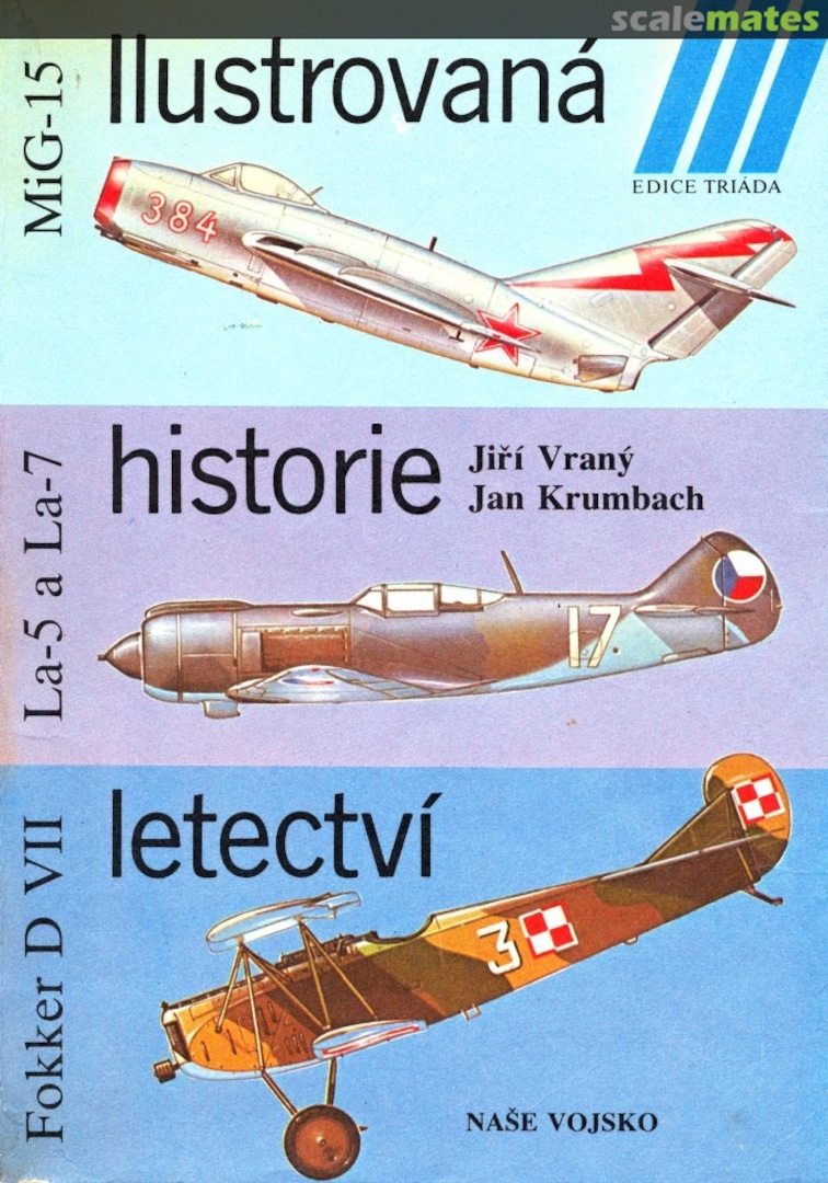 Cover Mig-15; La-5 a La-7; Fokker D VII 1 Nase vojsko Cover Mig-15; La-5 a La-7; Fokker D VII 1 Nase vojsko