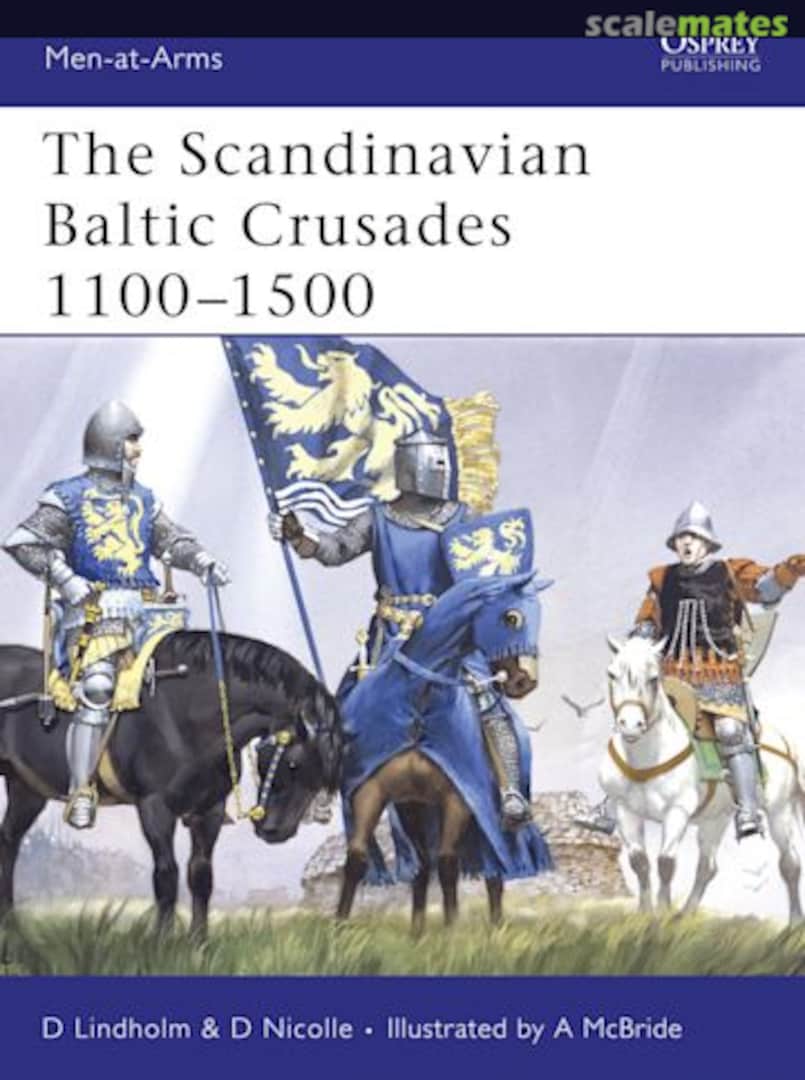 Cover The Scandinavian Baltic Crusades 436 Osprey Military Cover The Scandinavian Baltic Crusades 436 Osprey Military