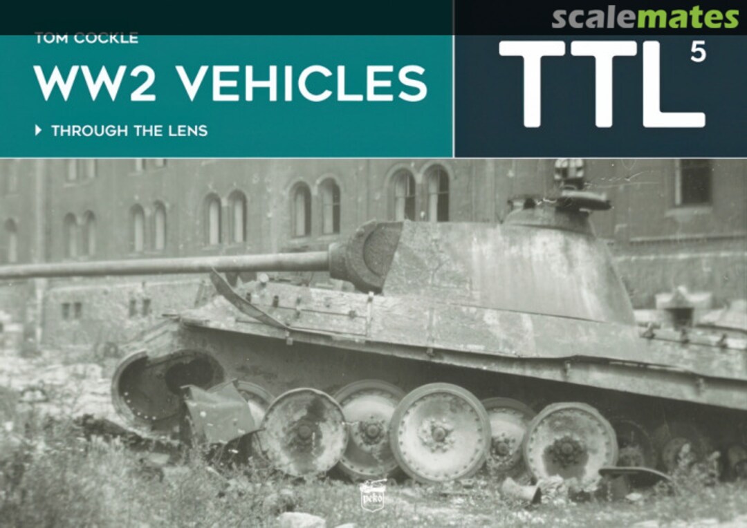 Cover WW2 Vehicles: Through The Lens 5 PeKo Publishing Kft.