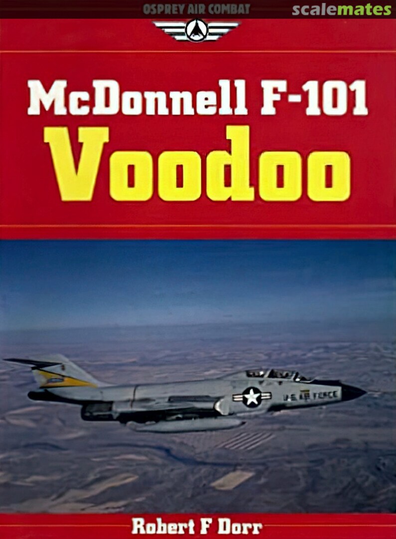 Cover McDonnell F-101 Voodoo 12 Osprey Publications Cover McDonnell F-101 Voodoo 12 Osprey Publications