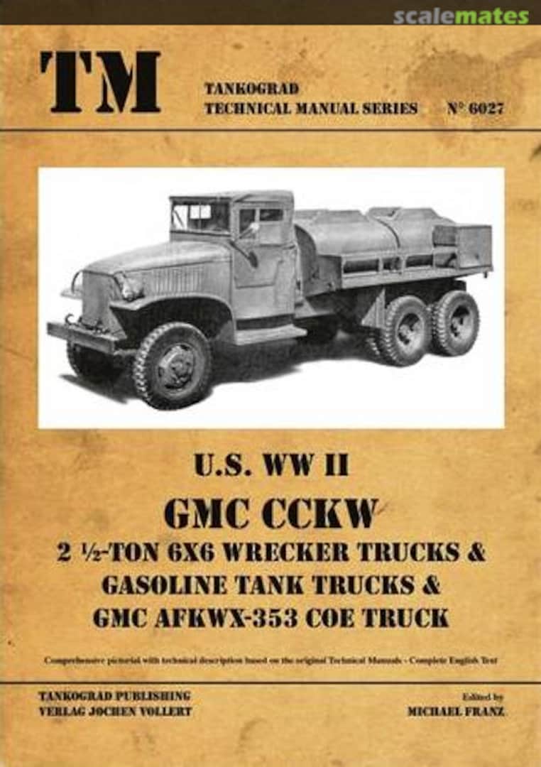 Cover U.S. WW II GMC CCKW 6027 Tankograd Publishing Cover U.S. WW II GMC CCKW 6027 Tankograd Publishing