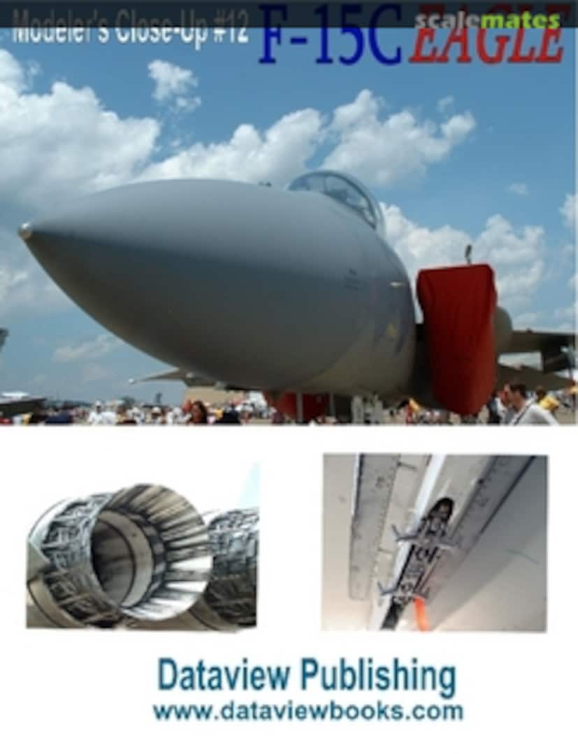 Cover Modeler's Closeup #12: F-15C Eagle 12 Dataview Publishing
