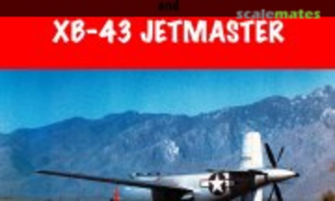 XB-42/42A Mixmaster and XB-43 Jetmaster (Ginter Books 229)