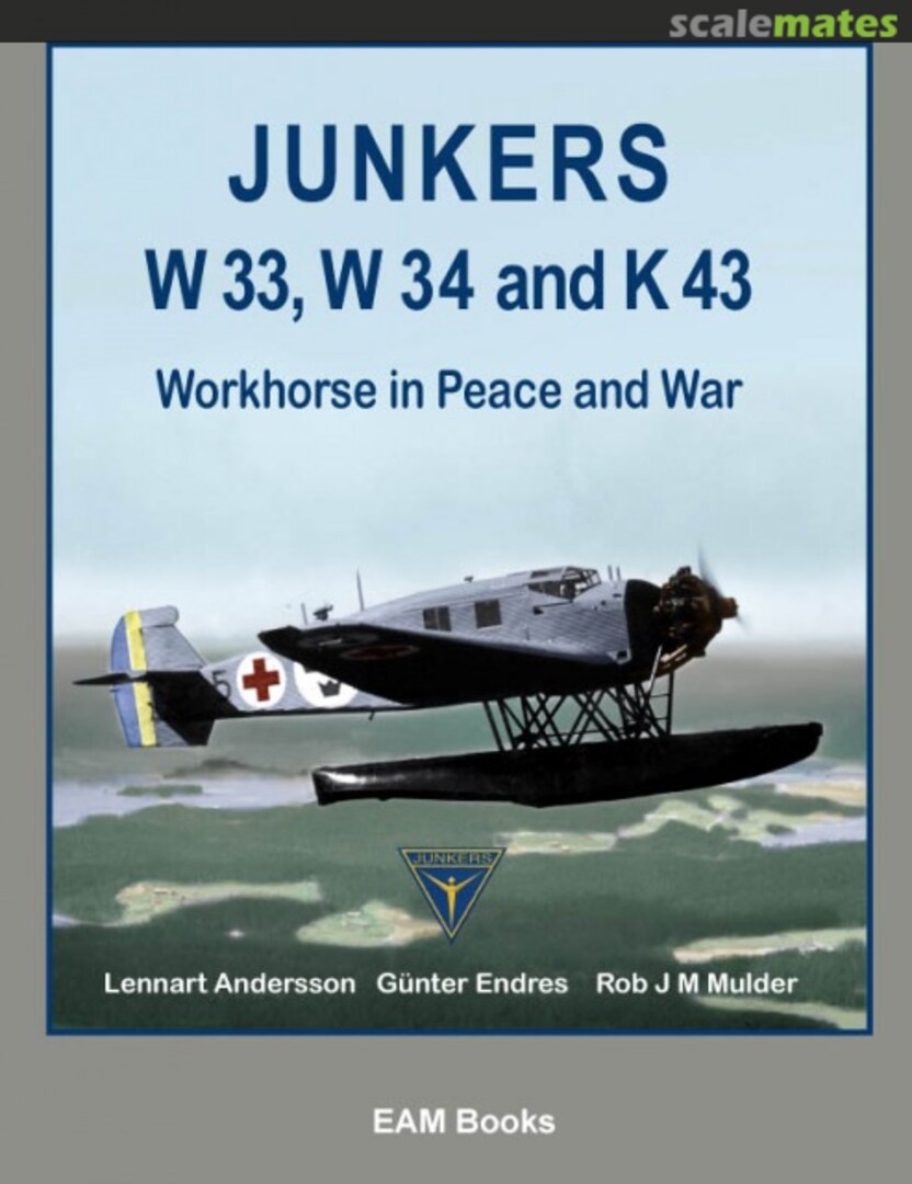 Cover Junkers W 33, W 34 and K 43  EAM Books