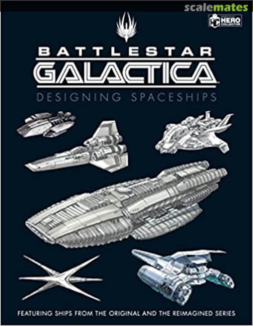 Cover Battlestar Galactica: Designing Spaceships Hero Collector Cover Battlestar Galactica: Designing Spaceships Hero Collector