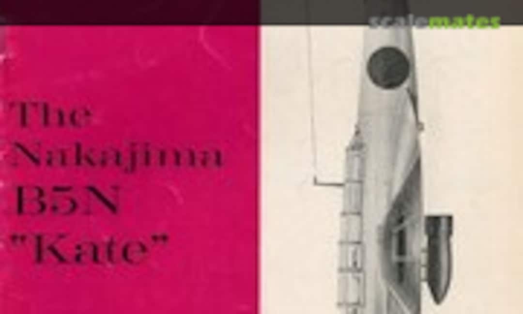 The Nakajima B5N "Kate" (Profile Publications 141) The Nakajima B5N "Kate" (Profile Publications 141)