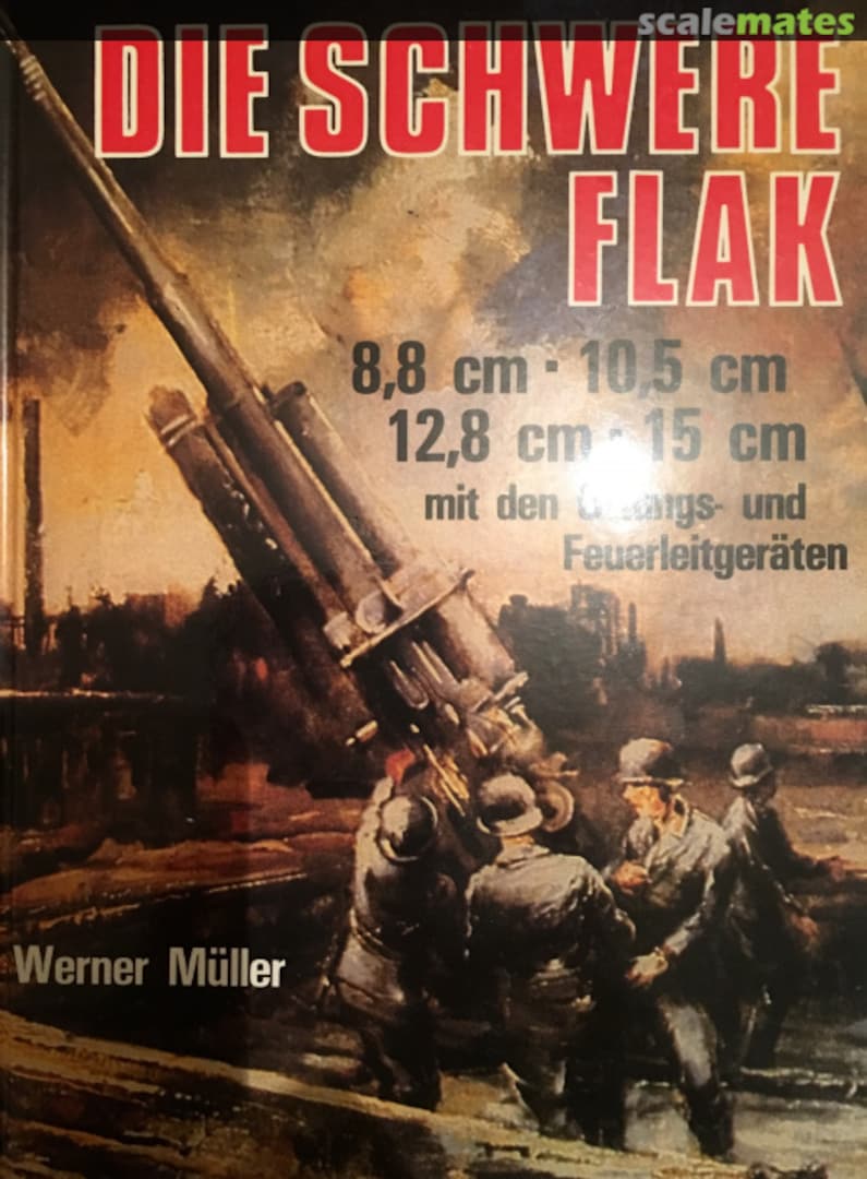 Cover Die schwere Flak Podzun-Pallas-Verlag Cover Die schwere Flak Podzun-Pallas-Verlag