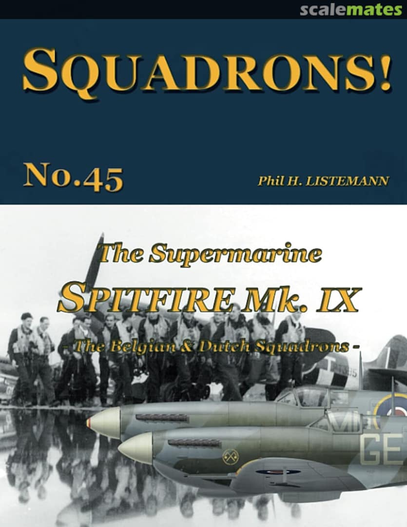 Cover The Supermarine Spitfire Mk. IX 45 Philedition Cover The Supermarine Spitfire Mk. IX 45 Philedition