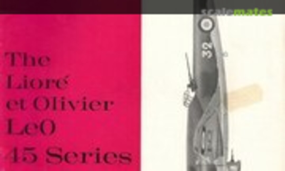 The Liore et Olivier LeO 45 Series (Profile Publications 173) The Liore et Olivier LeO 45 Series (Profile Publications 173)