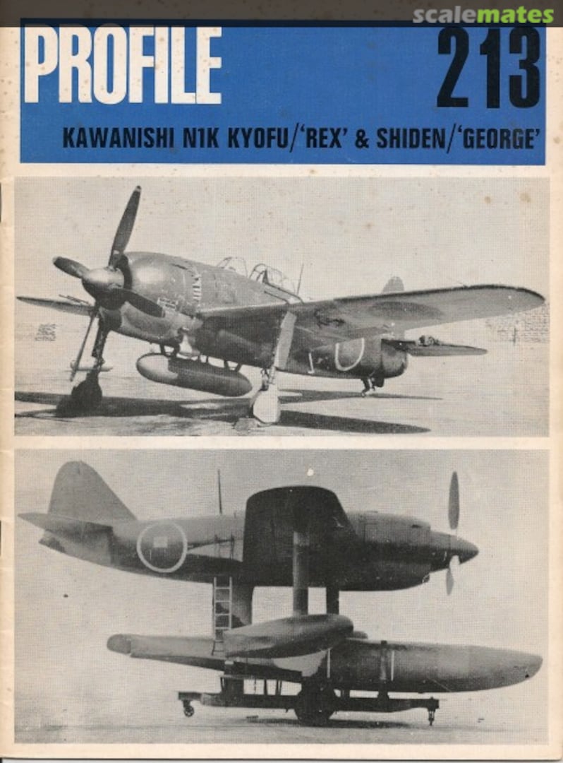 Cover Kawanishi N1K Kyofu / 'Rex' & Shiden / 'George' 213 Profile Publications Cover Kawanishi N1K Kyofu / 'Rex' & Shiden / 'George' 213 Profile Publications
