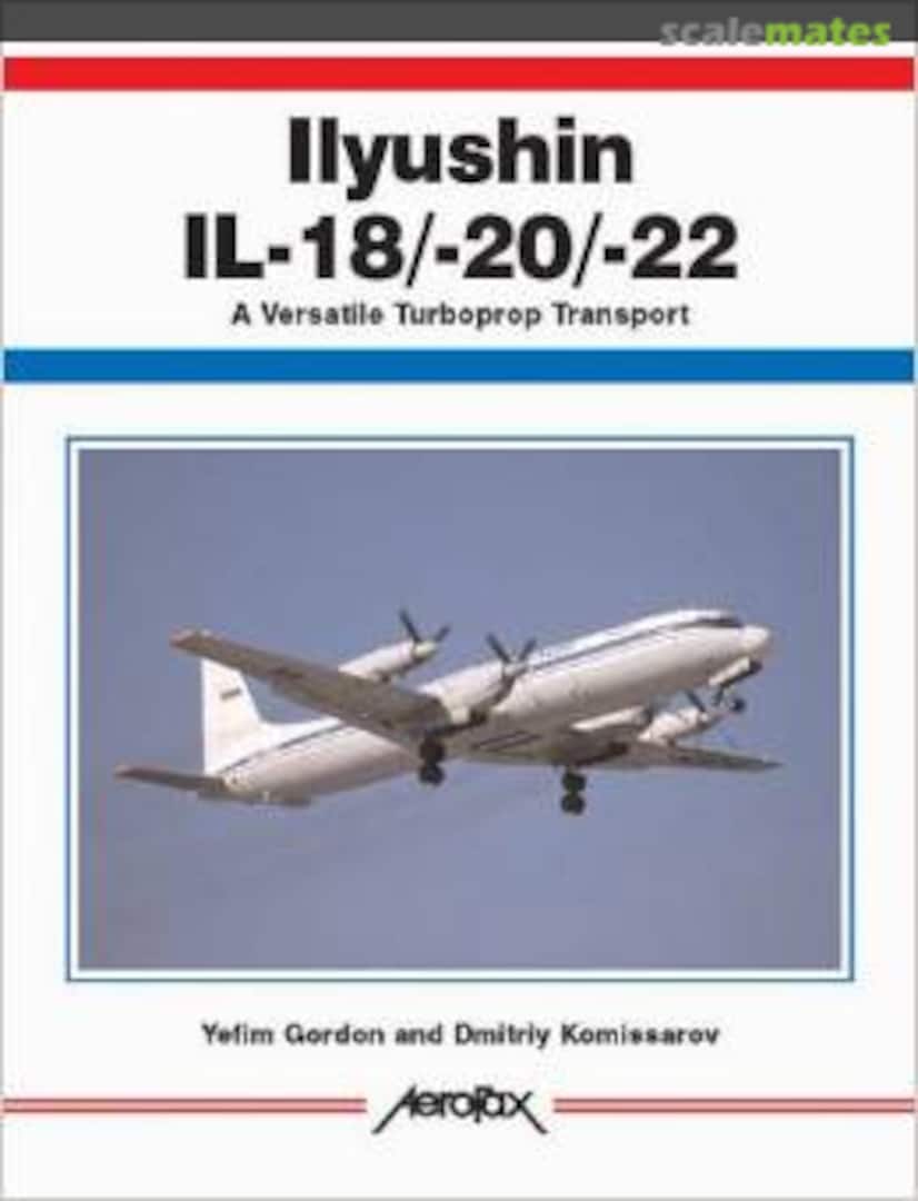 Cover Ilyushin IL-18/20/22 Midland Publishing Cover Ilyushin IL-18/20/22 Midland Publishing