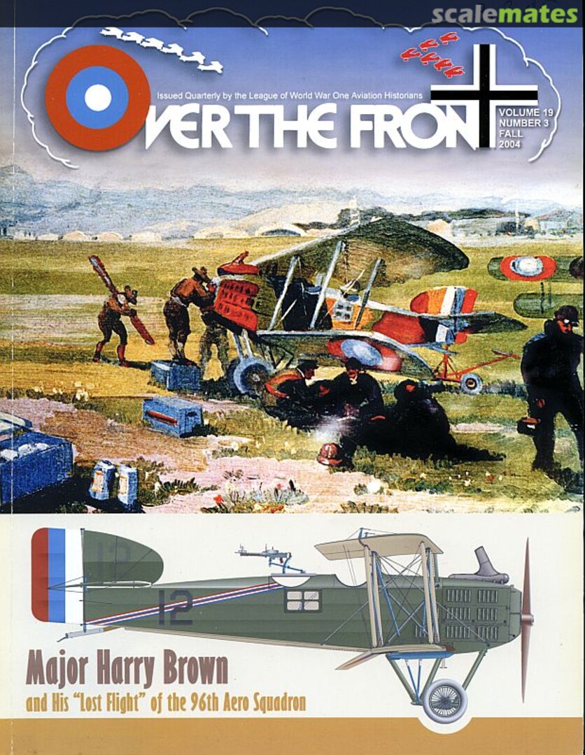 Cover Over The Front Vol.19 No.3 Fall 2004 2004-03 The League of WWI Aviation Historians Cover Over The Front Vol.19 No.3 Fall 2004 2004-03 The League of WWI Aviation Historians