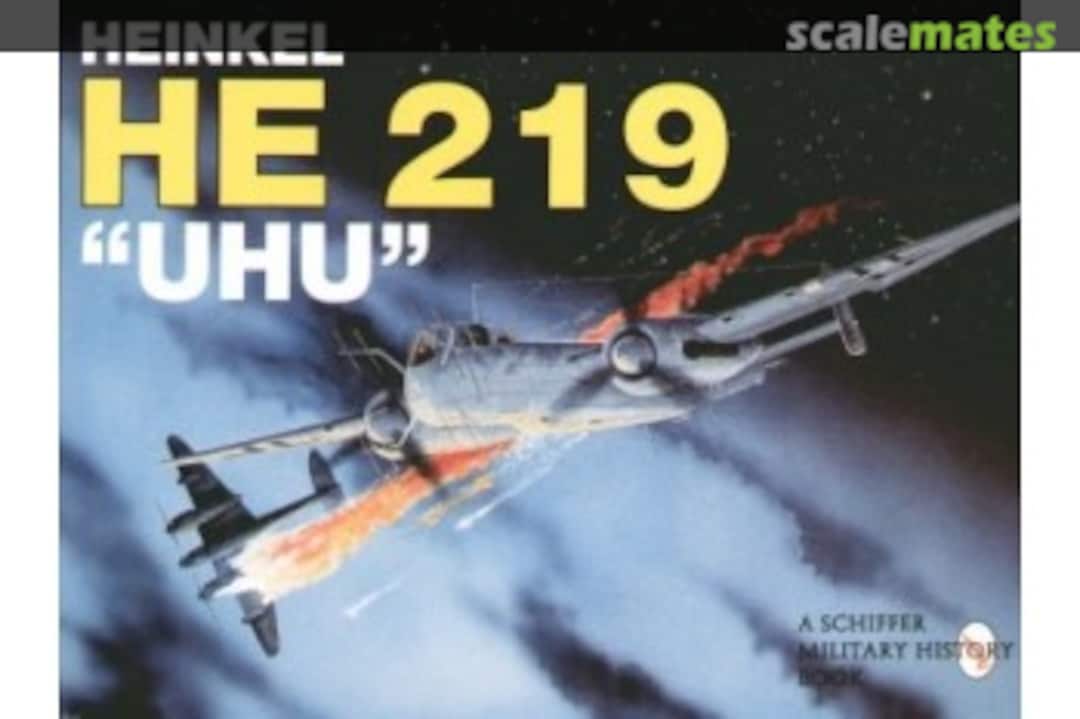 Cover Heinkel He 219 "UHU" Schiffer Publishing Cover Heinkel He 219 "UHU" Schiffer Publishing
