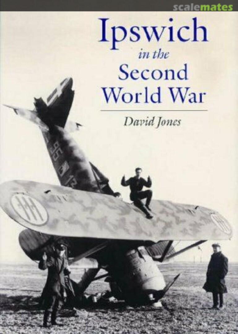 Cover Ipswich in the Second World War Unknown Cover Ipswich in the Second World War Unknown