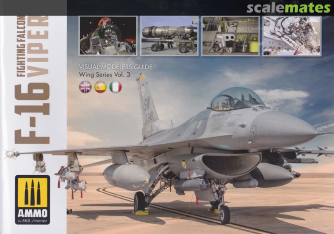 Cover Visual Modelers Guide: F-16 Fighting Falcon Viper 3 Ammo by Mig Jimenez Cover Visual Modelers Guide: F-16 Fighting Falcon Viper 3 Ammo by Mig Jimenez