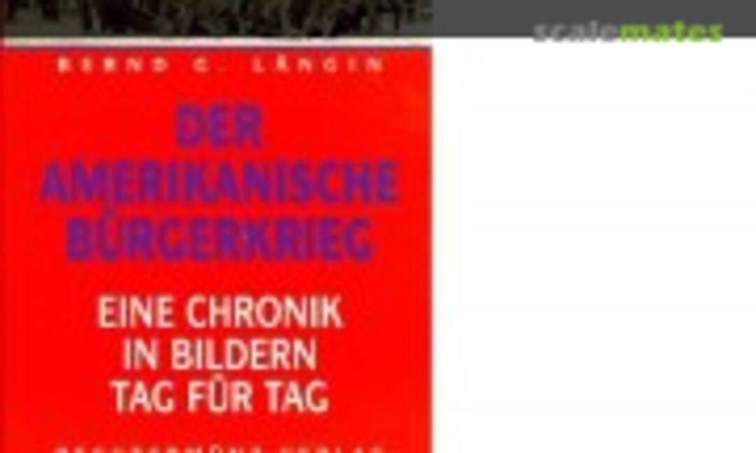 Der amerikanische Bürgerkrieg (Bechtermünz Verlag ) Der amerikanische Bürgerkrieg (Bechtermünz Verlag )