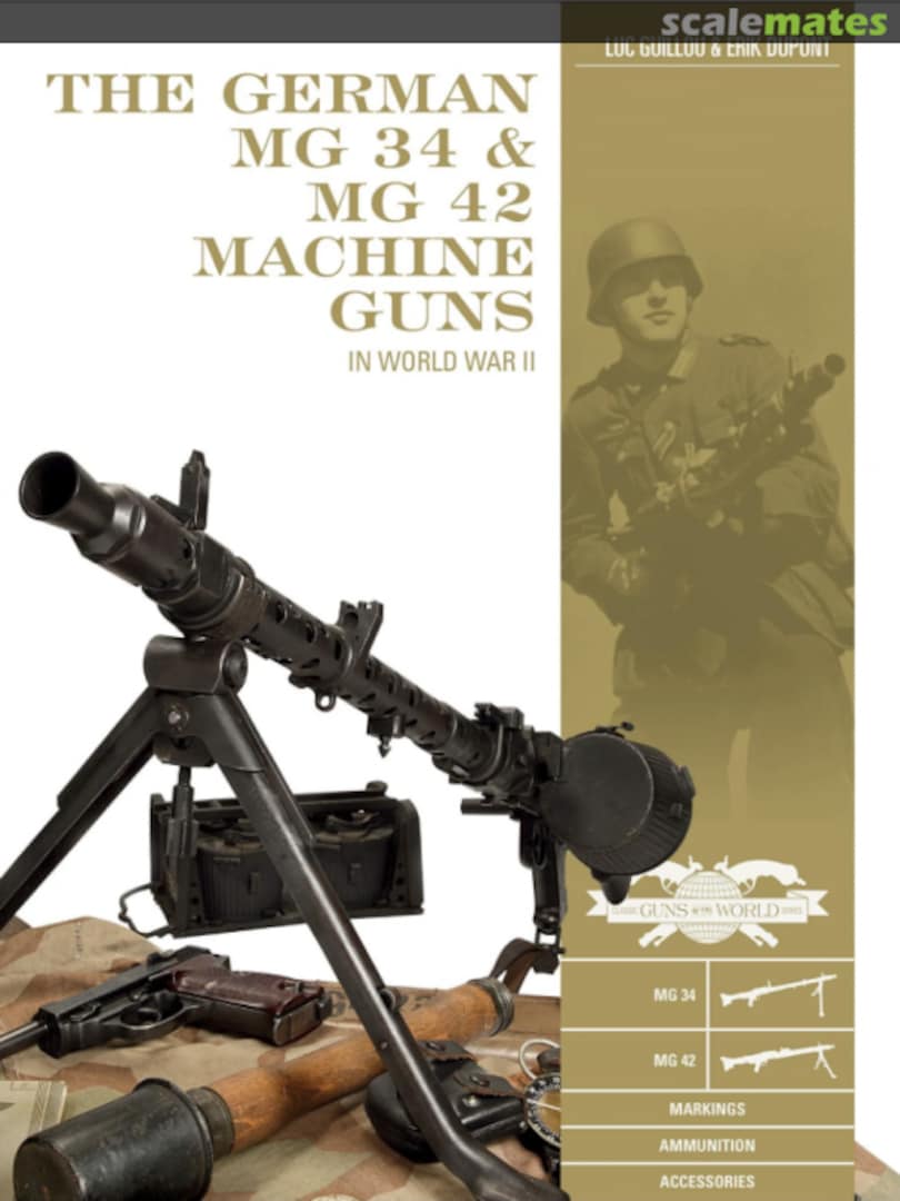 Cover The German MG 34 & MG 42 Machine Guns in World War II Schiffer Publishing Cover The German MG 34 & MG 42 Machine Guns in World War II Schiffer Publishing
