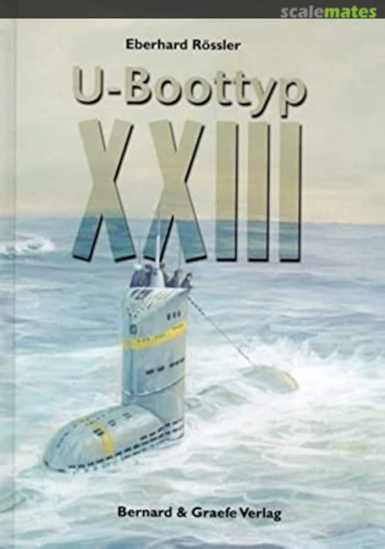 Cover U-Boottyp XXIII Bernard & Graefe Verlag Cover U-Boottyp XXIII Bernard & Graefe Verlag