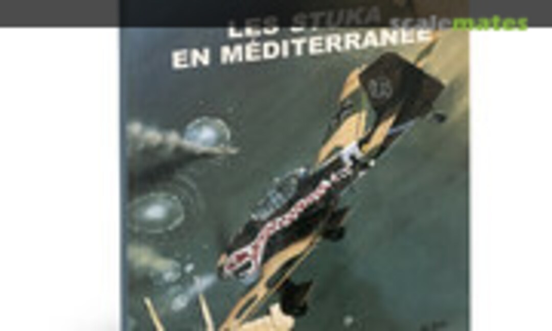 Les Stuka en Méditerranée (Osprey Aviation / del Prado 2) Les Stuka en Méditerranée (Osprey Aviation / del Prado 2)