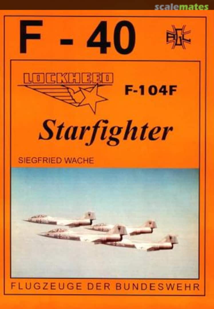 Cover Lockheed F-104F Starfighter 22 Arbeitsgemeinschaft Luftwaffe (AGL) e.V. Cover Lockheed F-104F Starfighter 22 Arbeitsgemeinschaft Luftwaffe (AGL) e.V.