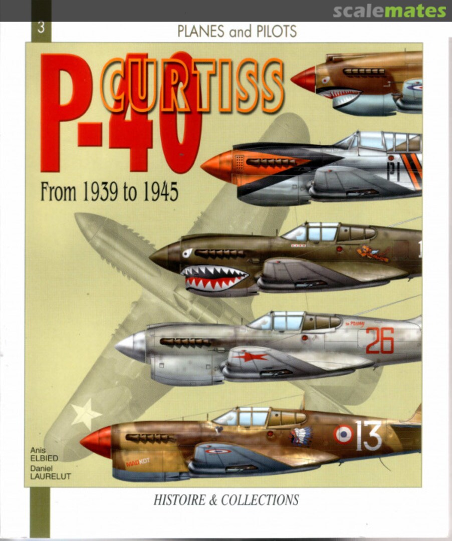 Cover The Curtiss P-40 3 Histoire & Collections Cover The Curtiss P-40 3 Histoire & Collections