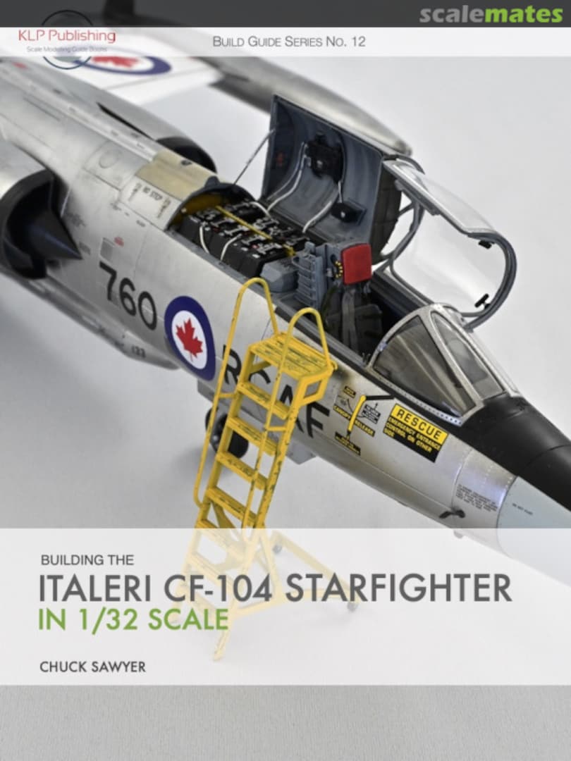Cover Building the Italeri CF-104 Starfighter in 1/32 Scale 12 KLP Publishing